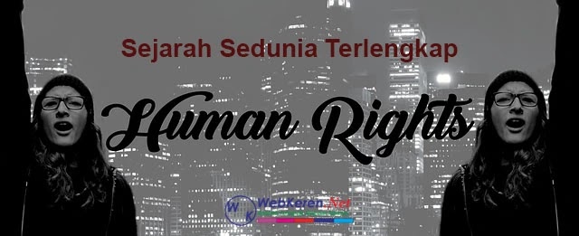 Sejarah Hari HAM Sedunia Terlengkap