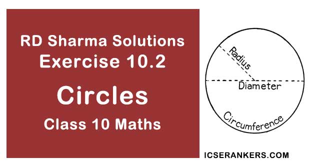 RD Sharma Solutions Chapter 10 Circles Exercise 10.2 Class 10 Maths