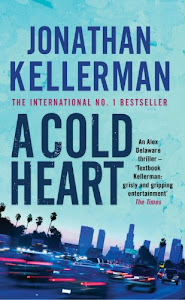 A Cold Heart: A riveting psychological crime novel (Alex Delaware Book 17) (English Edition)