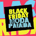 Black Friday Moda Paraíba: Começou hoje e vai até  28 de novembro. Aproveite!