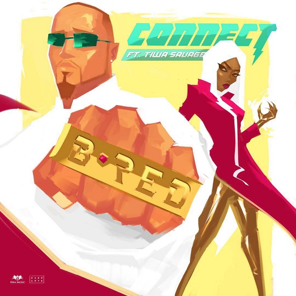 Lyrics B Red Connect Ft Tiwa Savage 360dopes Lyrics B Red Connect Ft Tiwa Savage 360dopes