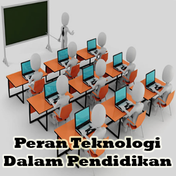 Peran Teknologi dalam Pendidikan