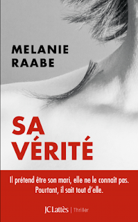 Sa vérité Mélanie Raabe avis chronique