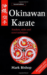 Okinawan Karate: Teachers, Styles, and Secret Techniques