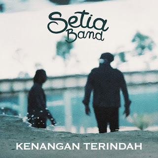 Setia Band - Kenangan Terindah MP3