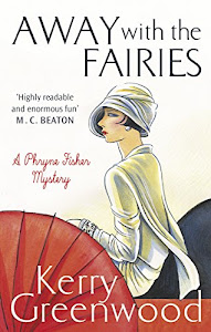 Away with the Fairies (Phryne Fisher Book 11) (English Edition)