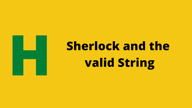 HackerRank Sherlock and the Valid String problem solution