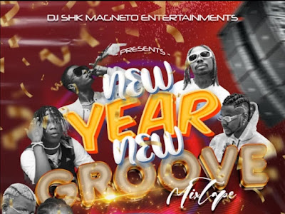 (Mixtape) DJ SHK Magneto - NEW YEAR NEW GROOVE 