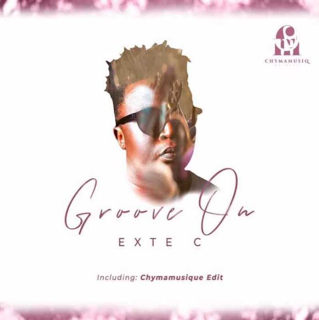 (Afro Music) Exte C – Groove On (Chymamusique Edit) (2021)