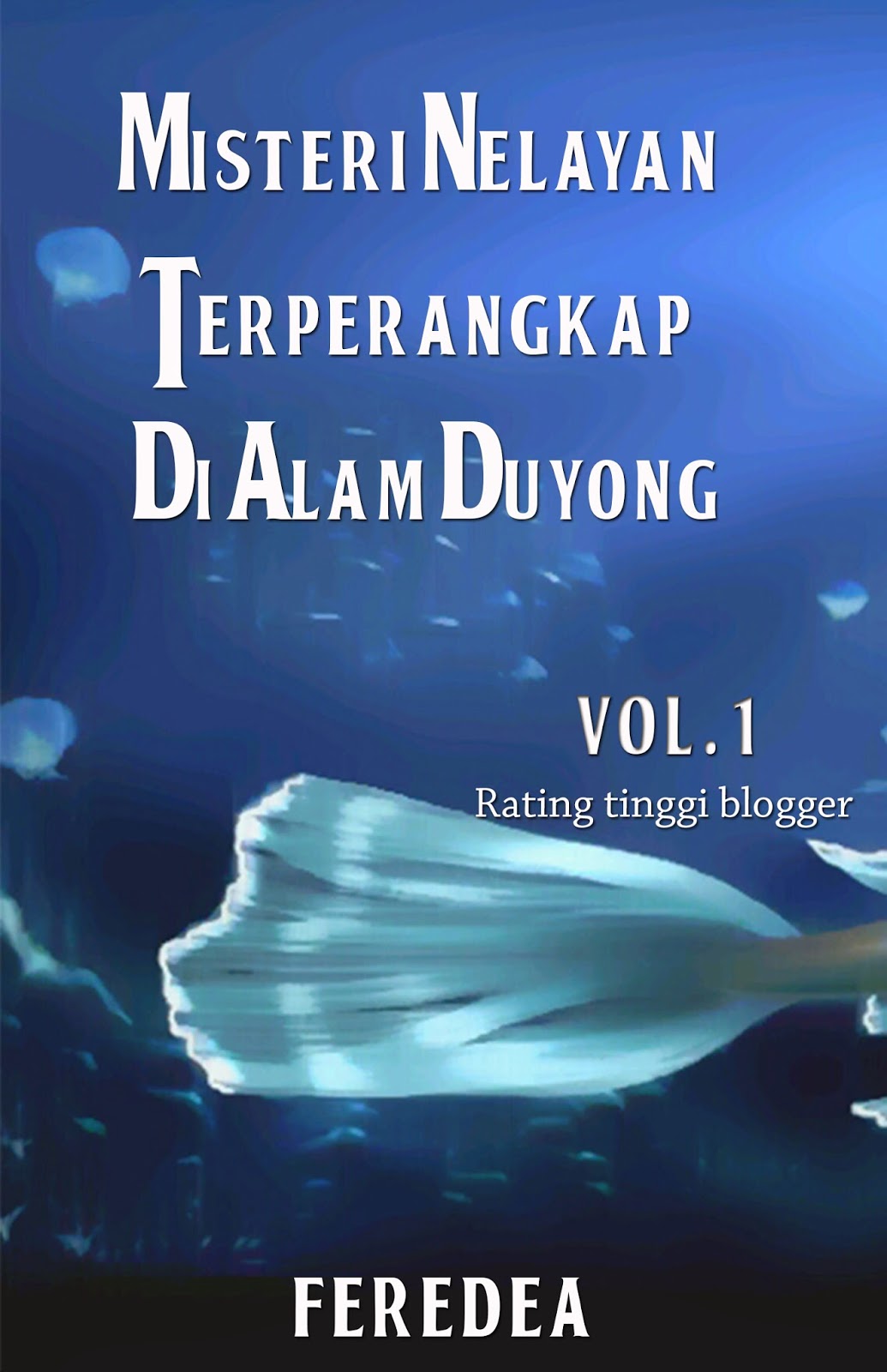 https://play.google.com/store/books/details/Feredea_Power_Misteri_Nelayan_Terperangkap_di_Alam?id=8AJ8AgAAQBAJ