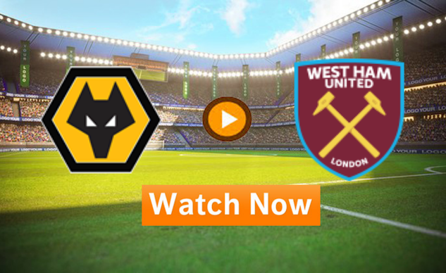 Watch Wolves vs West Ham