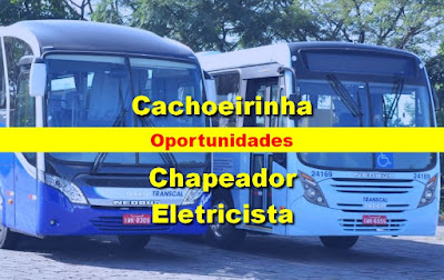 Transcal em Cachoeirinha está com vagas abertas para Chapeador e Eletricista