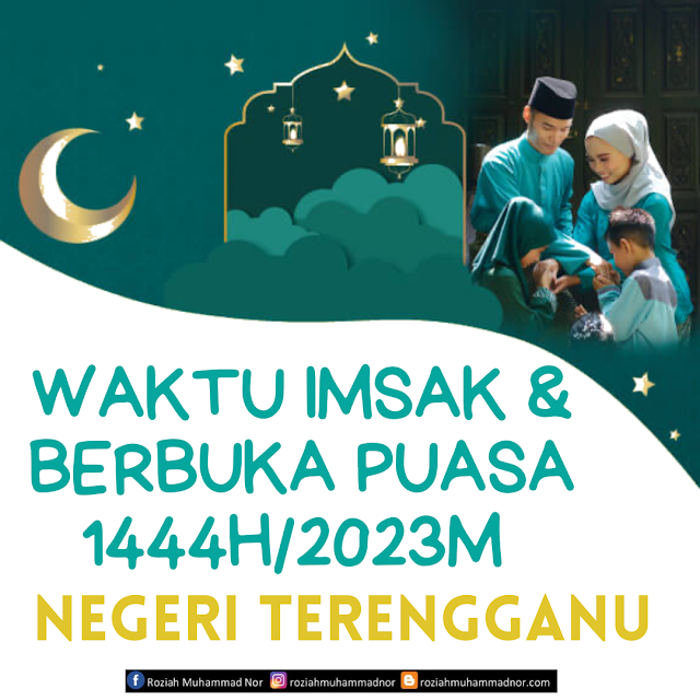 Waktu Imsak Dan Berbuka Puasa Negeri Terengganu 1444H/2023M