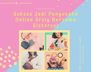 jadi pengusaha online sukses bersama sistersel