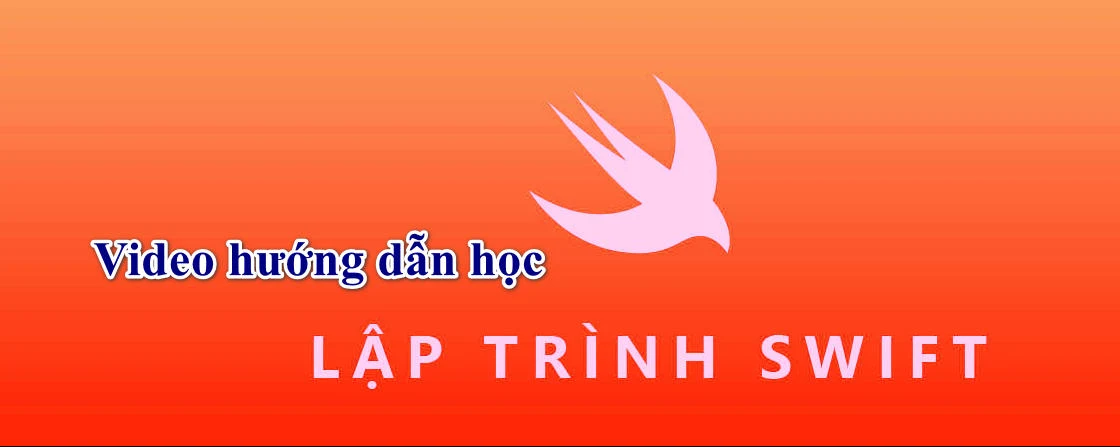 Video hướng dẫn học lập trình Swift bằng các ứng dụng thực tế