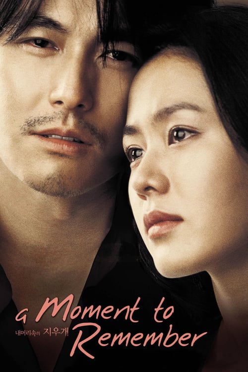 Regarder A Moment to Remember 2004 Film Complet En Francais