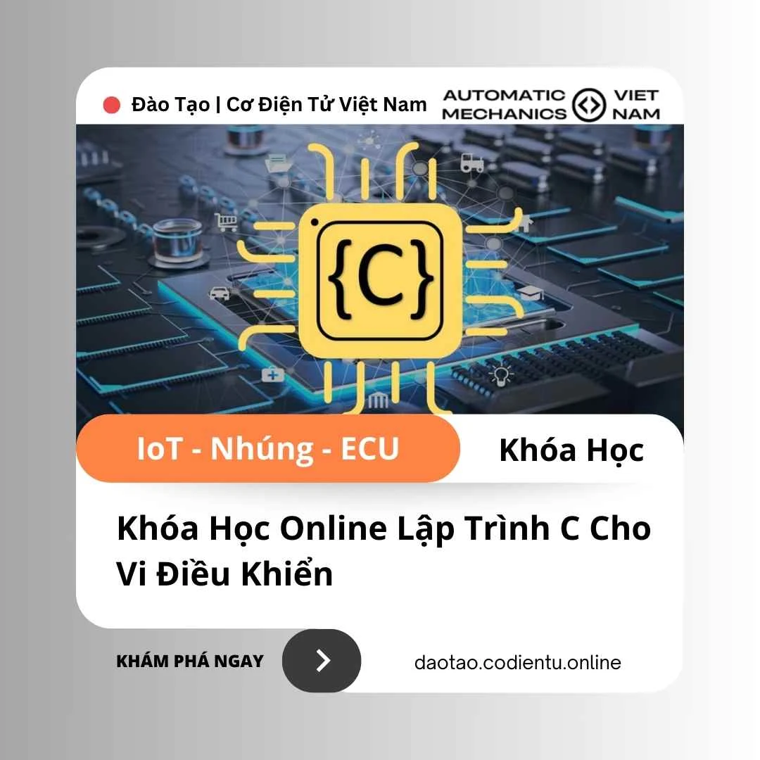 Khóa Học Online Lập Trình C Cho Vi Điều Khiển