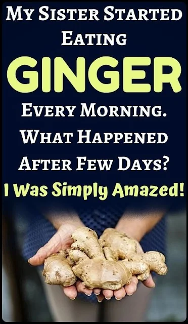 Top 8 Things That Happen To You When You Start Eating Ginger Every Day