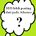 SEO Lebih Penting daripada Adsense