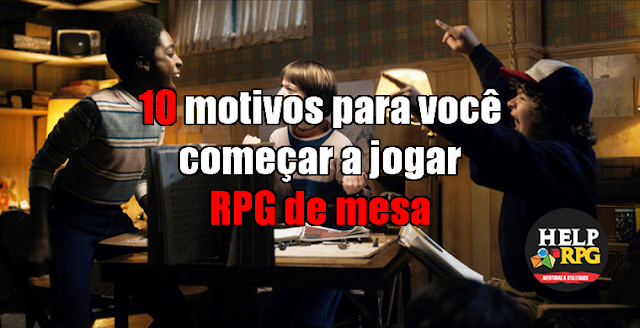 10 motivos para você começar a jogar RPG de mesa