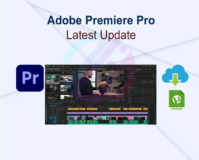 Adobe Premiere Pro 2024 24.0.3.2 (x64) + Activator Latest Update