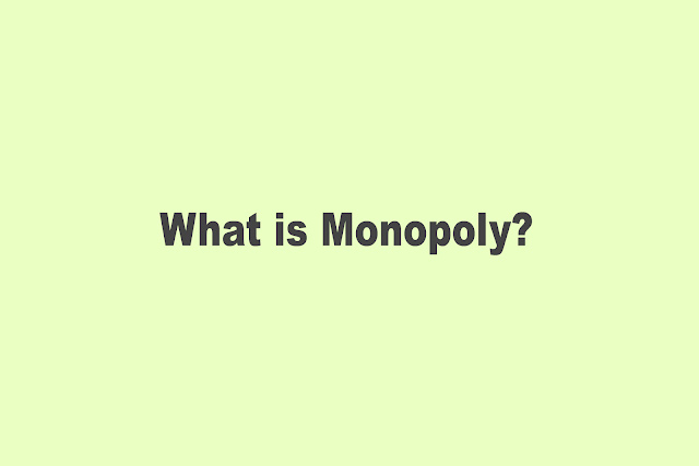 Definition of Monopoly