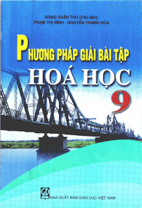 Phương pháp giải bài tập Hóa học 9 - Đặng Xuân Thư