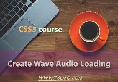 عمل Wave audio loading بلغة Css3