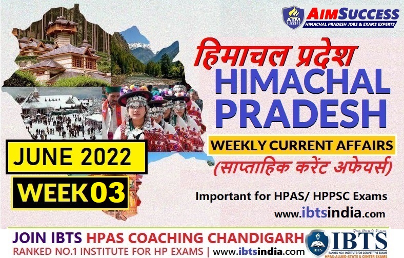 Himachal Pradesh HP Current Affairs - 3rd Week of JUNE 2022 (Download PDF)