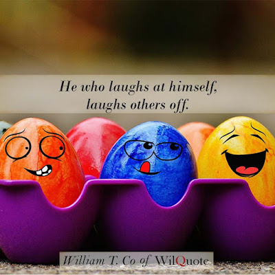 He who laughs at himself, laughs others off. 