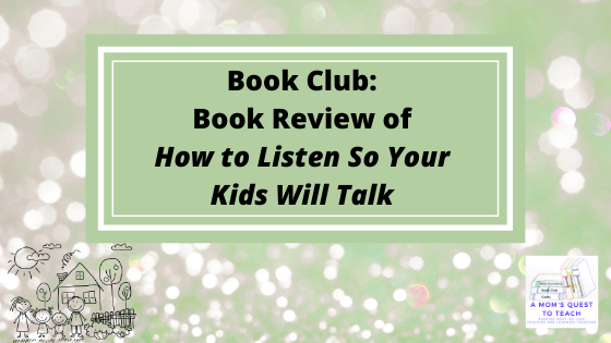 Book Club: Book Review of How to Listen So Your Kids Will Talk; Family clip art; logo of A Mom's Quest to Teach