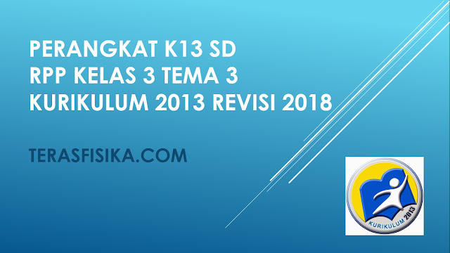 RPP SD Kelas 3 Tema 3 Kurikulum 2013 Revisi 2018