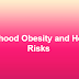Childhood Obesity and Health Risks