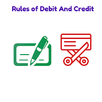 3 Rules of Debit And Credit In Accounting