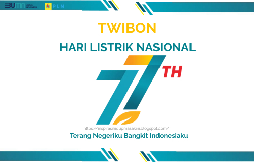 Frame Twibon Hari Listrik Nasional Ke- 77 Tahun 2022, Terang Negeriku Bangkit Indonesiaku