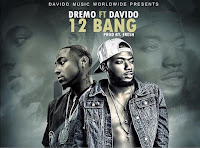 Image result for Dremo – 12 Bang ft. Davido