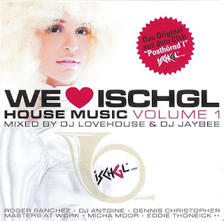 We Love Ischgl House Music Vol.1 - mixed by DJ Lovehouse & DJ Jaybee