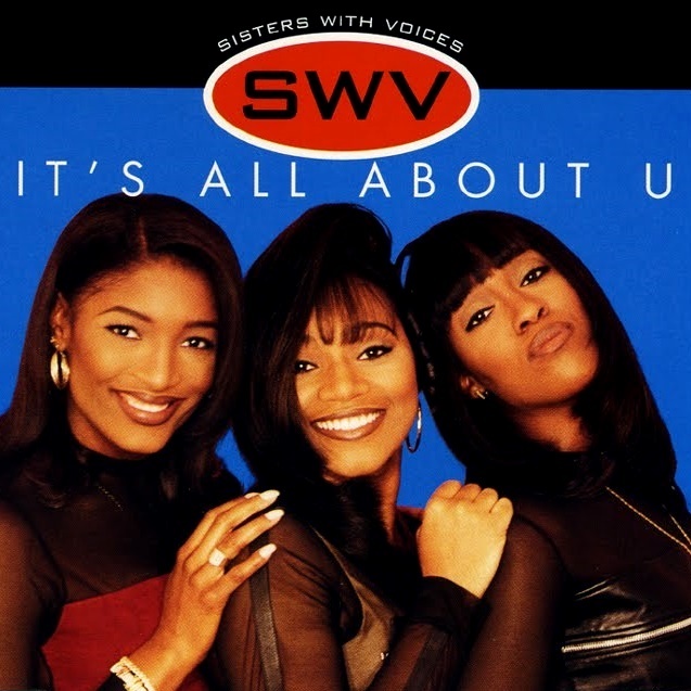 Swv It S All About U 1996 Singles Black Music