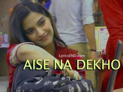 AISE NA DEKHO LYRICS - Raanjhanaa