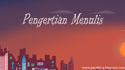 Pengertian Menulis Menurut Para Ahli