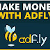 Adfly Review 2018: Rate, Signup, Payment Proof, Joining Review