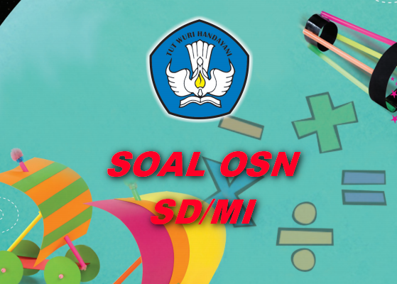 Download Soal Osn Sd 2019 Dan Kunci Jawaban Prediksi Pembahasan