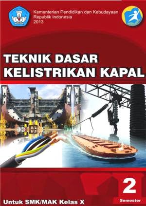 http://bse.mahoni.com/data/2013/kelas_10smk/Kelas_10_SMK_Teknik_Dasar_Kelistrikan_Kapal_2.pdf