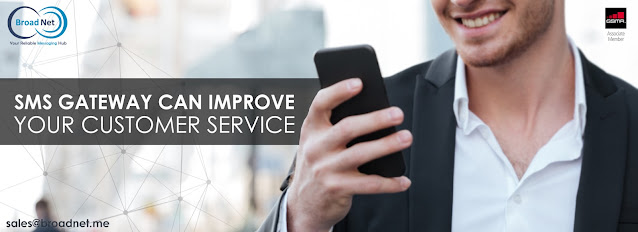 SMS Gateway CAN IMPROVE YOUR CUSTOMER SERVICE