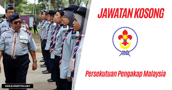 Jawatan Kosong di Persekutuan Pengakap Malaysia - 15 Mei 