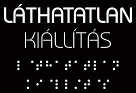 Bízz vakon! – Láthatatlan kiállítás