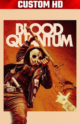 Blood Quantum 2019 CUSTOM LATINO