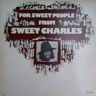 Sweet Charles “For Sweet People"1974 US Soul Funk   (Best 100 -70's Soul Funk Albums by Groovecollector)