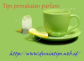 http://www.duniatips.web.id/2012/11/tips-pemakaian-parfum-yang-benar.html