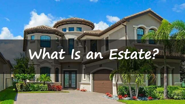 What Is an Estate?